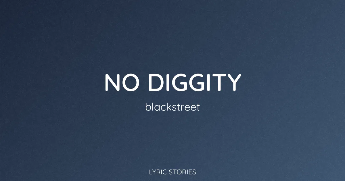“No Diggity” Lyrics Meaning (Blackstreet)
