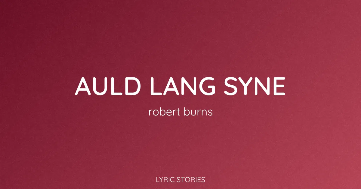 “Auld Lang Syne” Lyrics Meaning