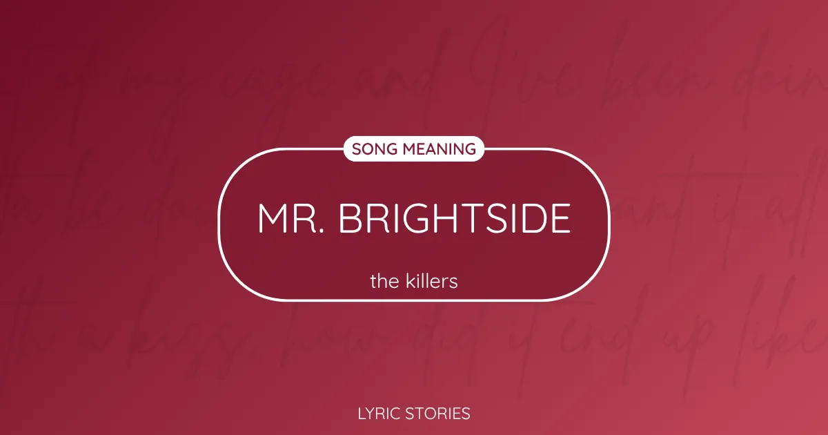 “Mr. Brightside” Lyrics Meaning (The Killers)