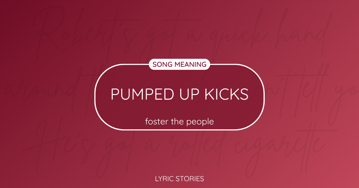 “Pumped Up Kicks” Lyrics Meaning (Foster the People)