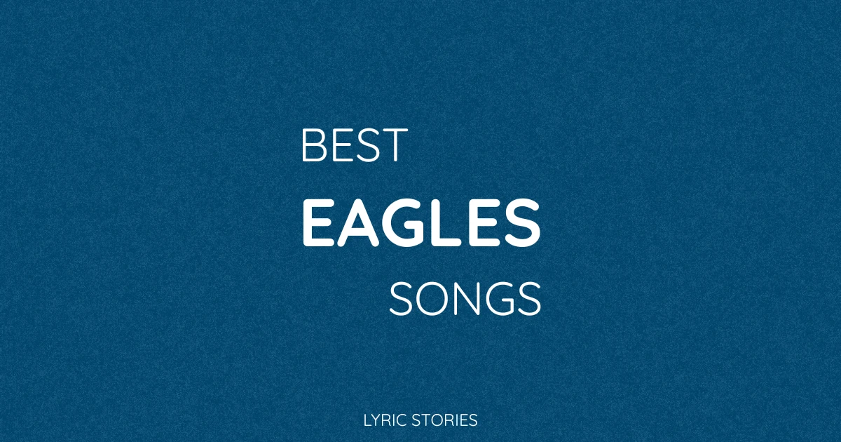 Best Eagles Songs Ever - ranked list