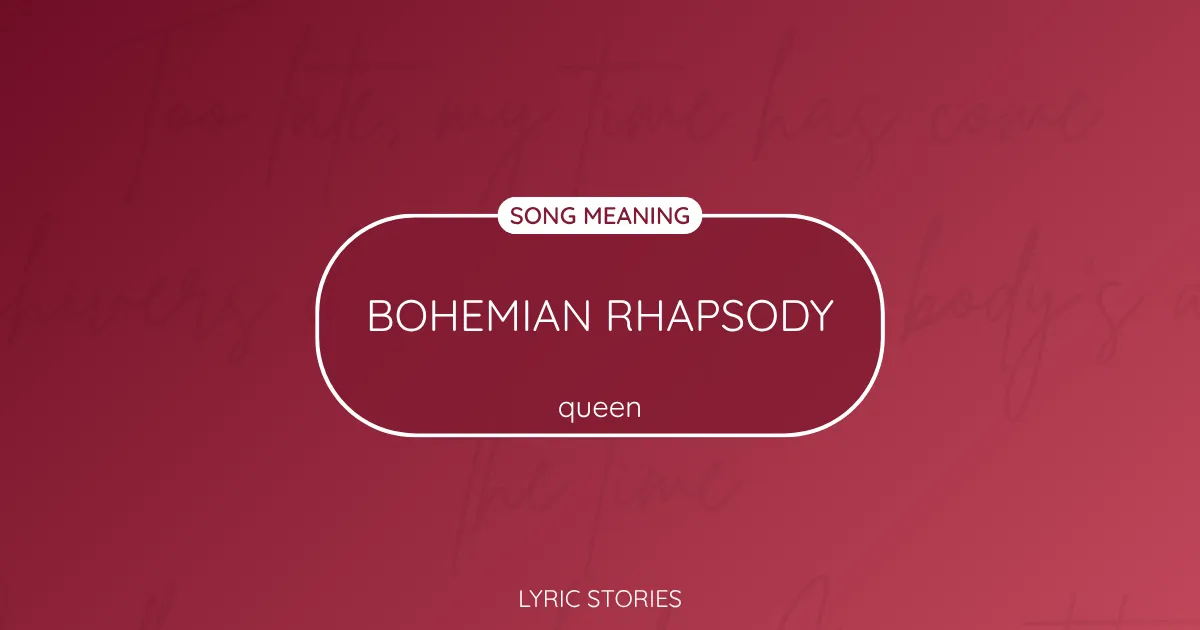 “Bohemian Rhapsody” Lyrics Meaning (Queen)