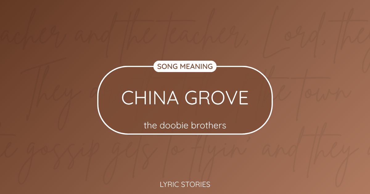 “China Grove” Lyrics Meaning (The Doobie Brothers)