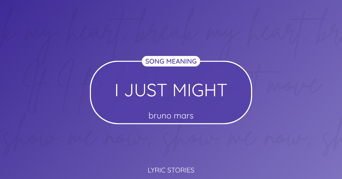 “I Just Might” Lyrics Meaning (Bruno Mars)