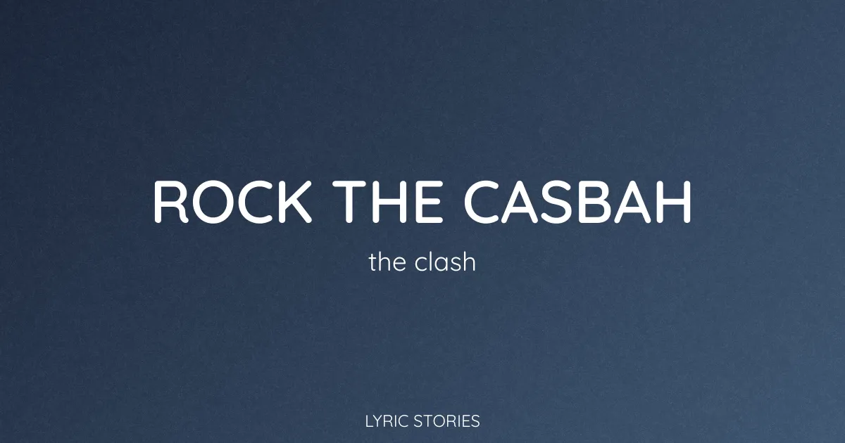 Rock the Casbah Lyrics Meaning (The Clash Song Explained)