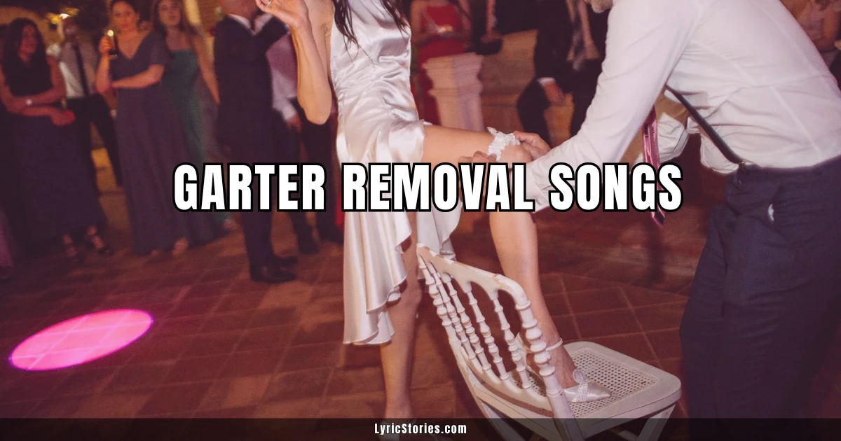 29 Best Garter Removal Songs for Weddings