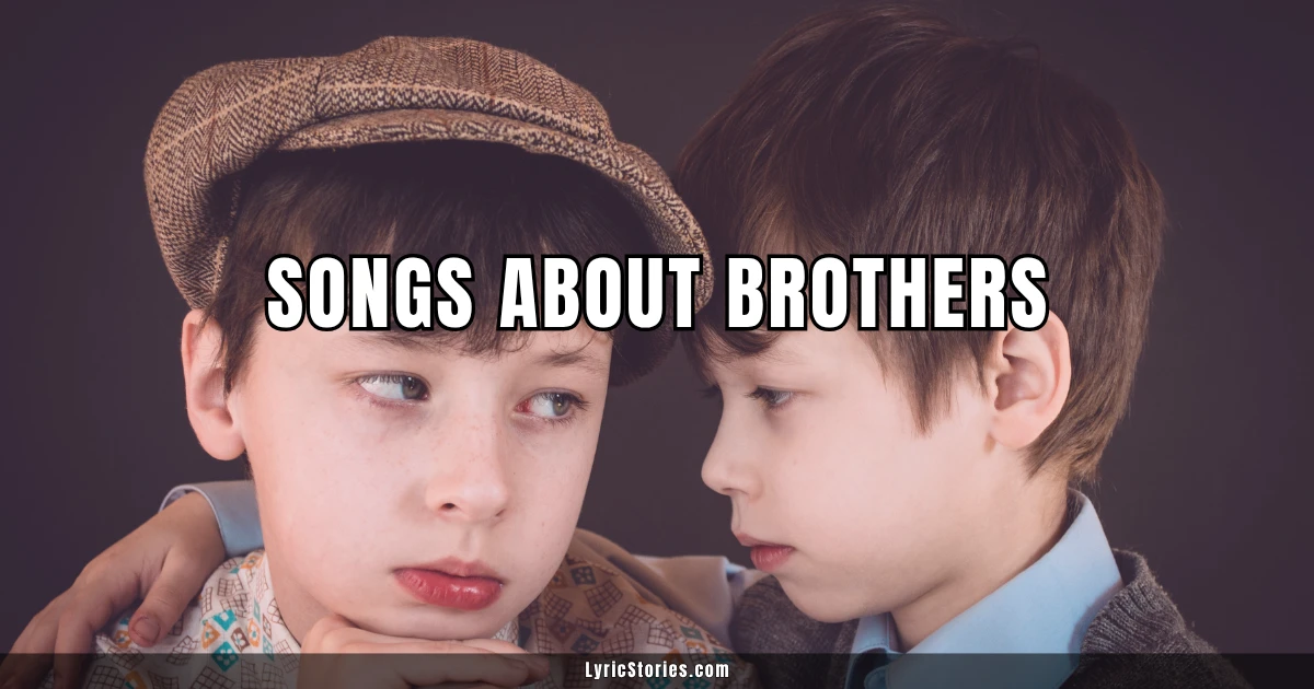 Songs About Brothers