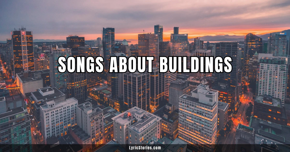 Songs About Buildings