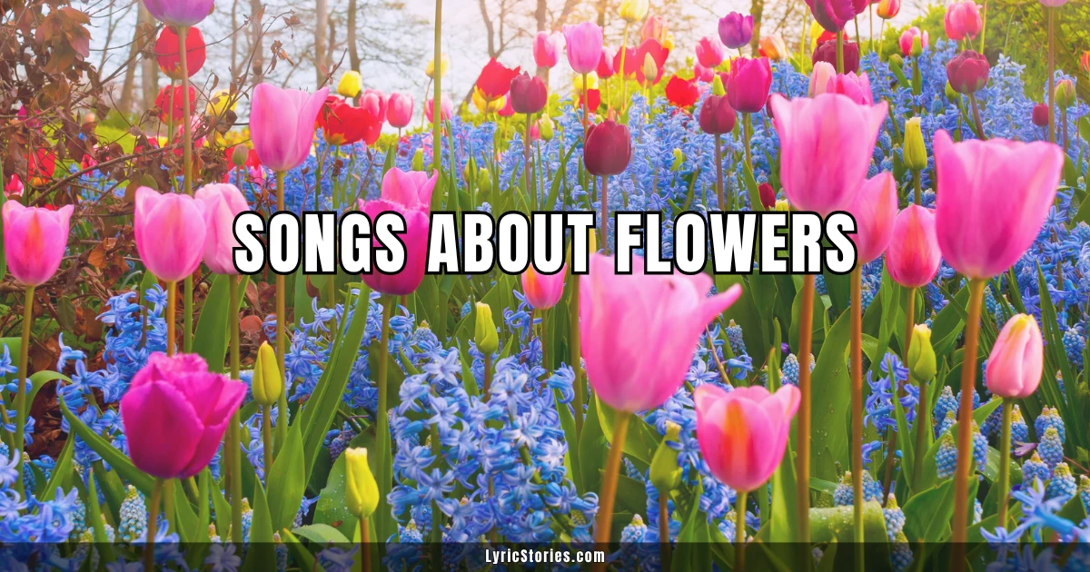 41 Songs About Flowers