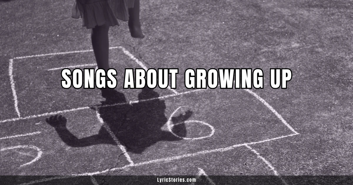 Songs About Growing Up