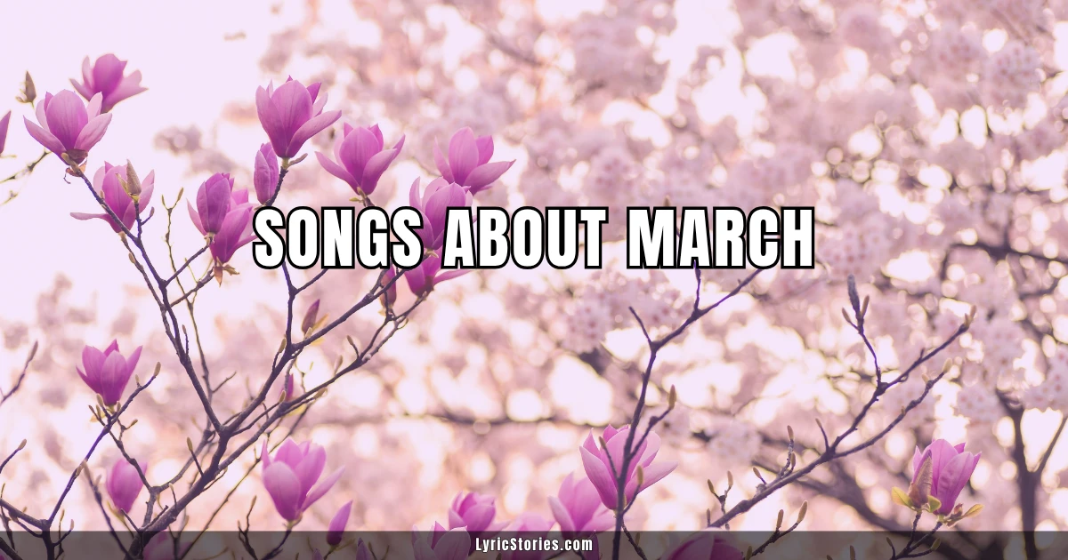 Songs About March