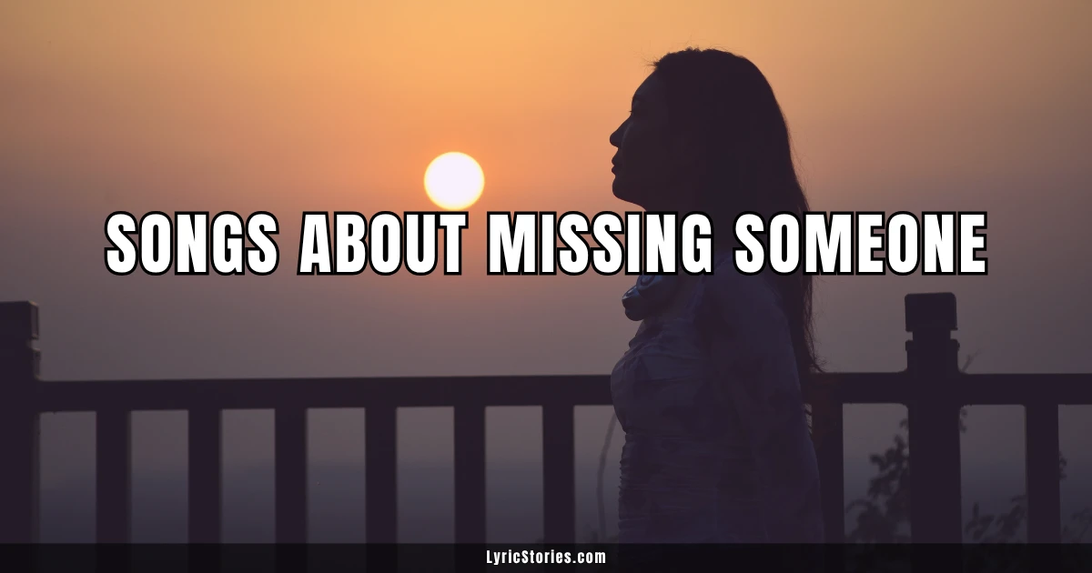Songs About Missing Someone
