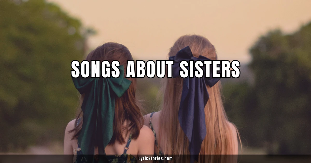 Songs About Sisters