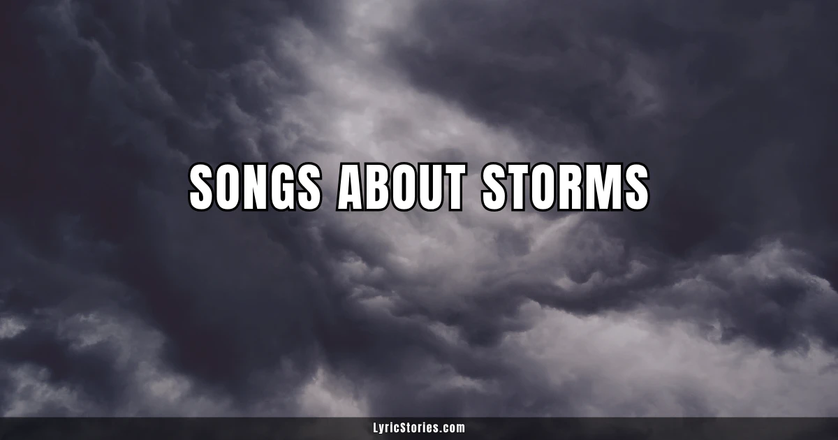 35 Songs About Storms