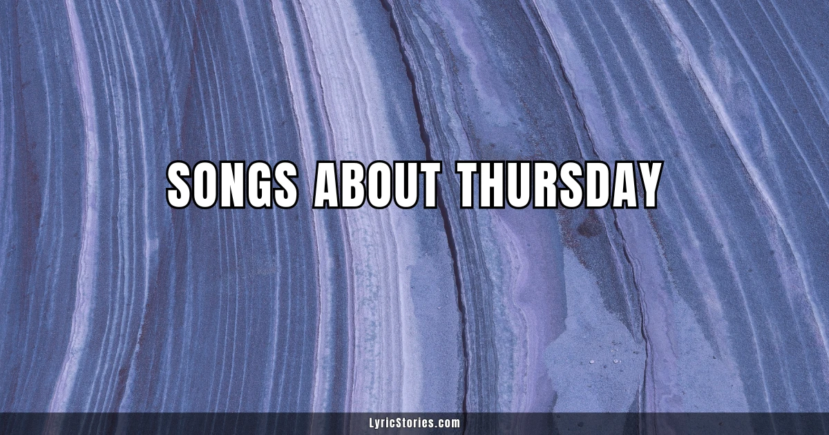 Songs About Thursday