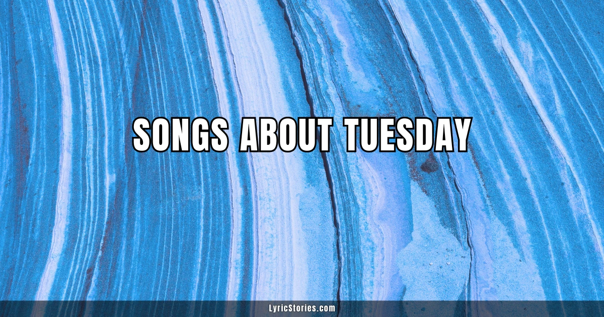 Songs About Tuesday