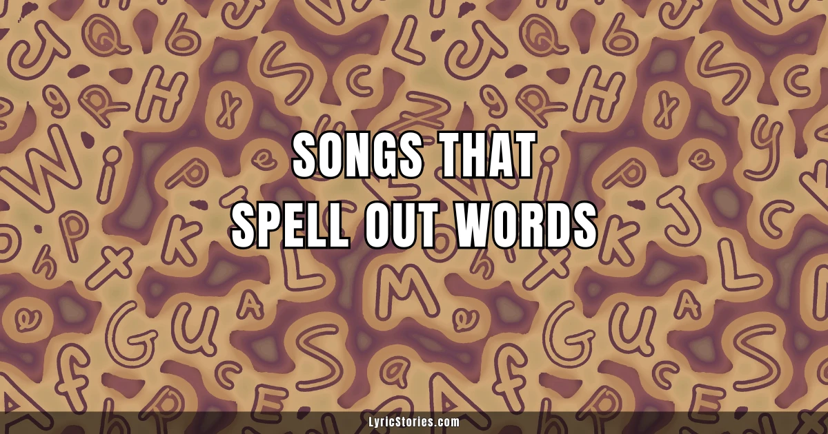 Songs That Spell Out Words