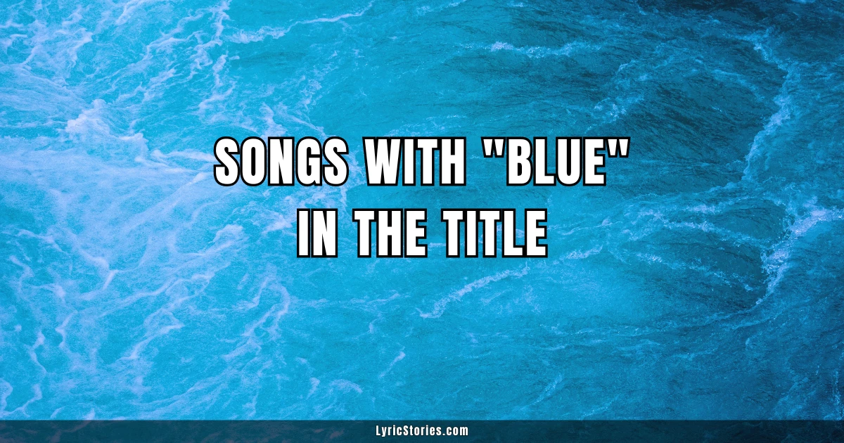 Songs with Blue in the Title