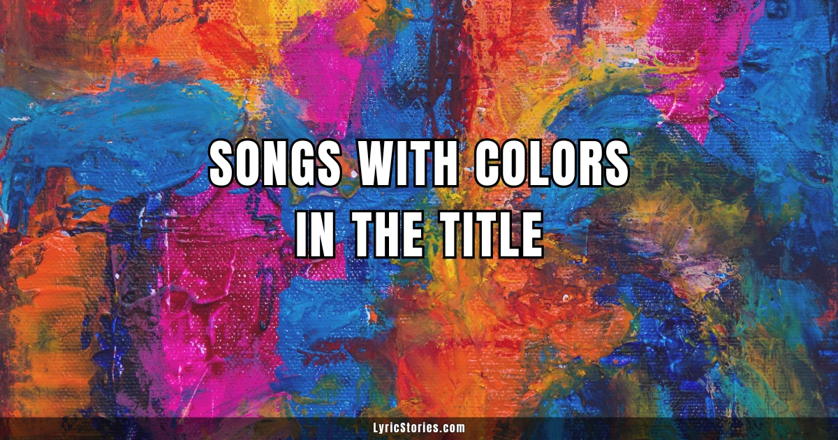 67 Songs with Colors in the Title