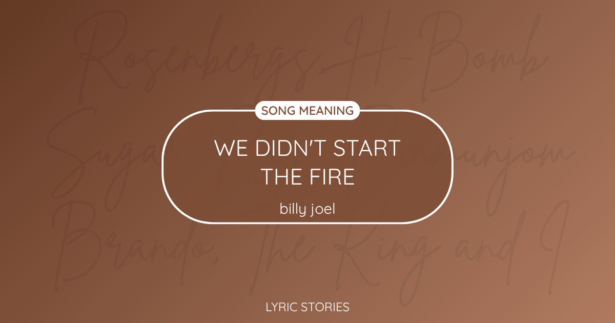 “We Didn’t Start the Fire” Lyrics Meaning (Billy Joel)