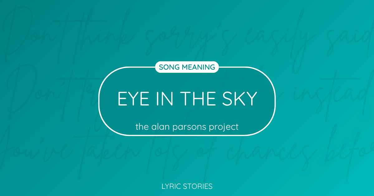 “Eye in the Sky” Lyrics Meaning (The Alan Parsons Project)