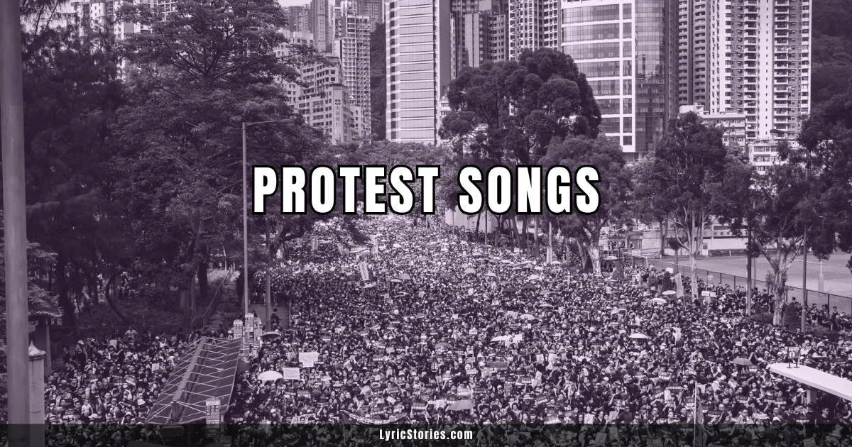 Best Protest Songs - Songs About Protesting