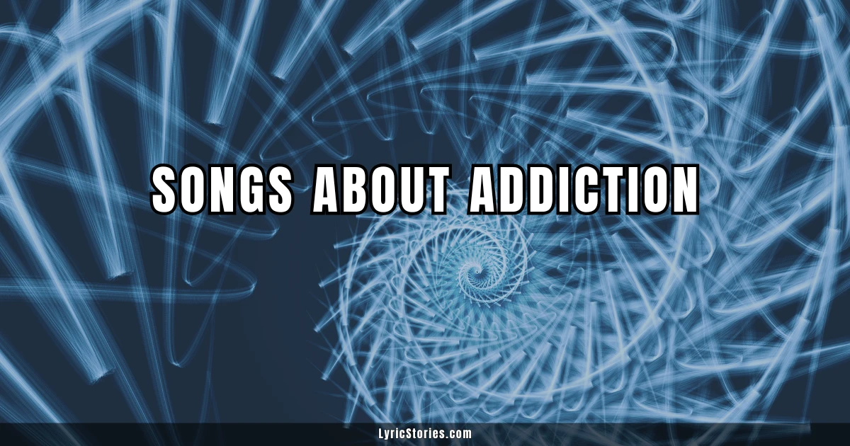 37 Songs About Addiction