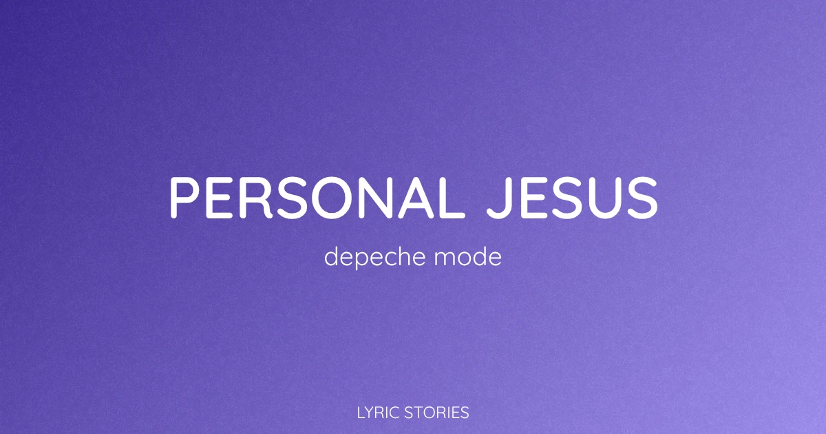 Personal Jesus Lyrics Meaning (Depeche Mode Song Explained)